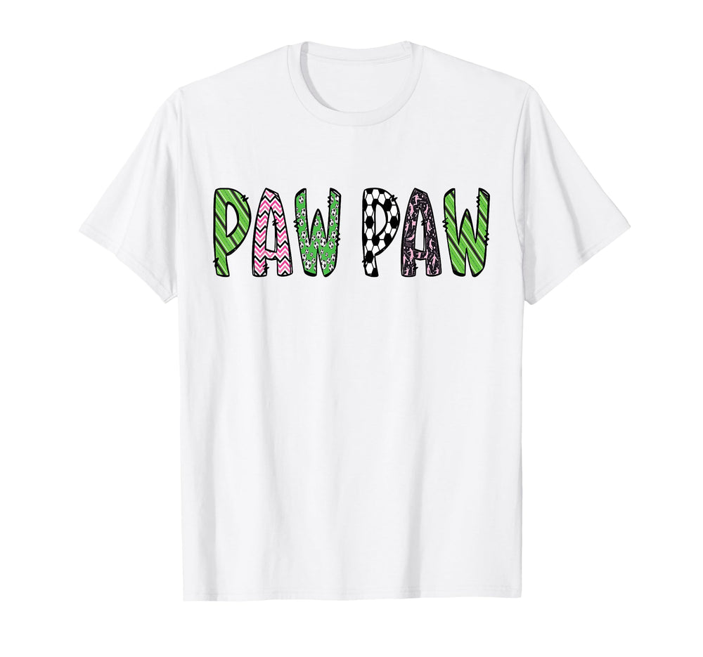 Soccer Paw Paw Funny Soccer Birthday T-Shirt - Novelty Apparel Unisex