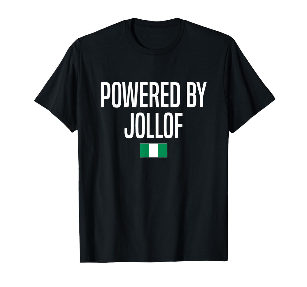 Powered Jollof Nigerian Nigeria T-Shirt - Trendy Graphic Unisex