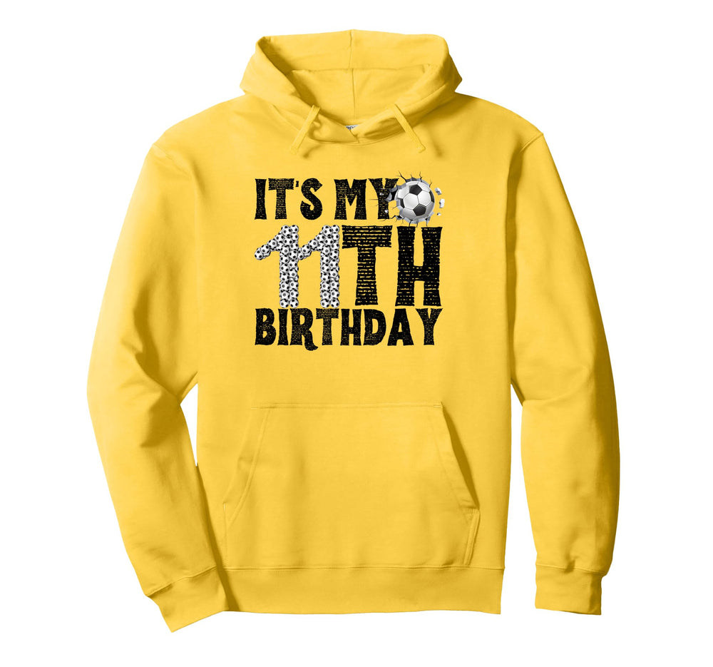 Its My 11Th Birthday Soccer Player Hoodie - Casual Everyday Wear Unisex