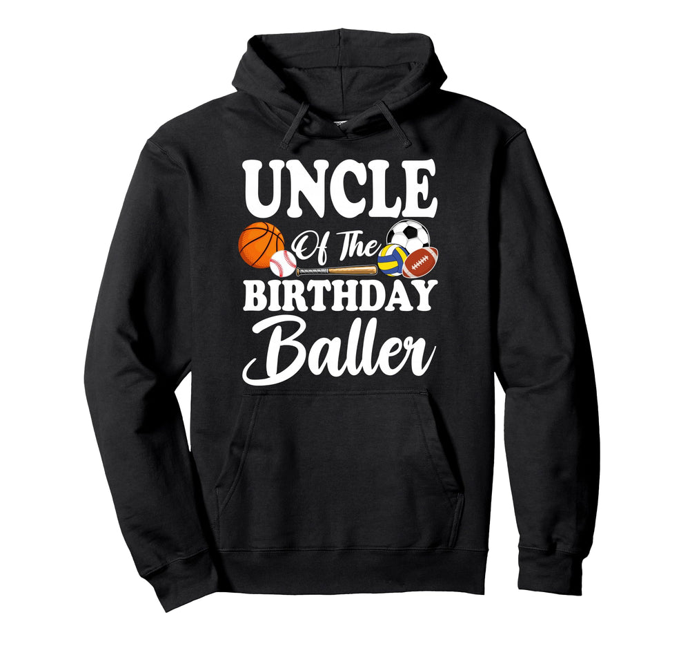 Uncle Birthday Baller Sports Birthday Hoodie - Unique Graphic Unisex