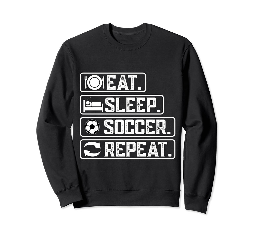 Eat Sleep Soccer Repeat Sport Sweatshirt - Trendy Graphic for Adults