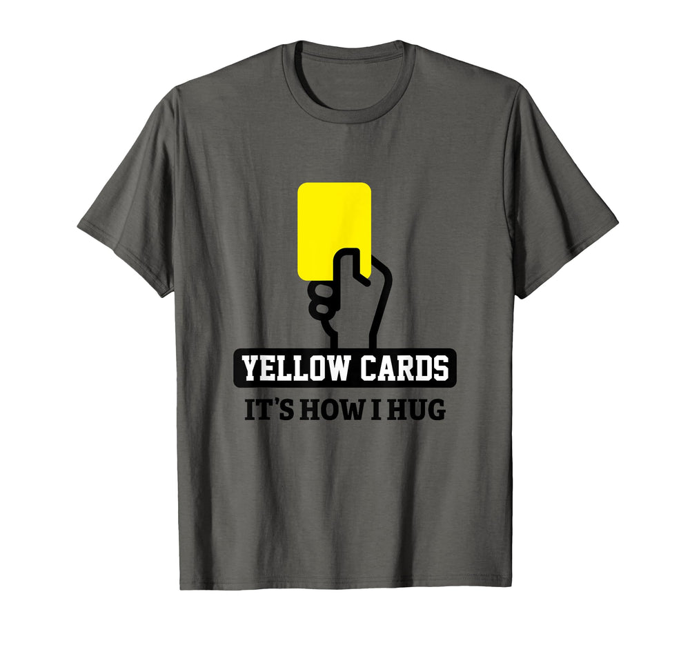 Yellow Cards Its How I Hug Funny T-Shirt - Trendy Graphic for Adults