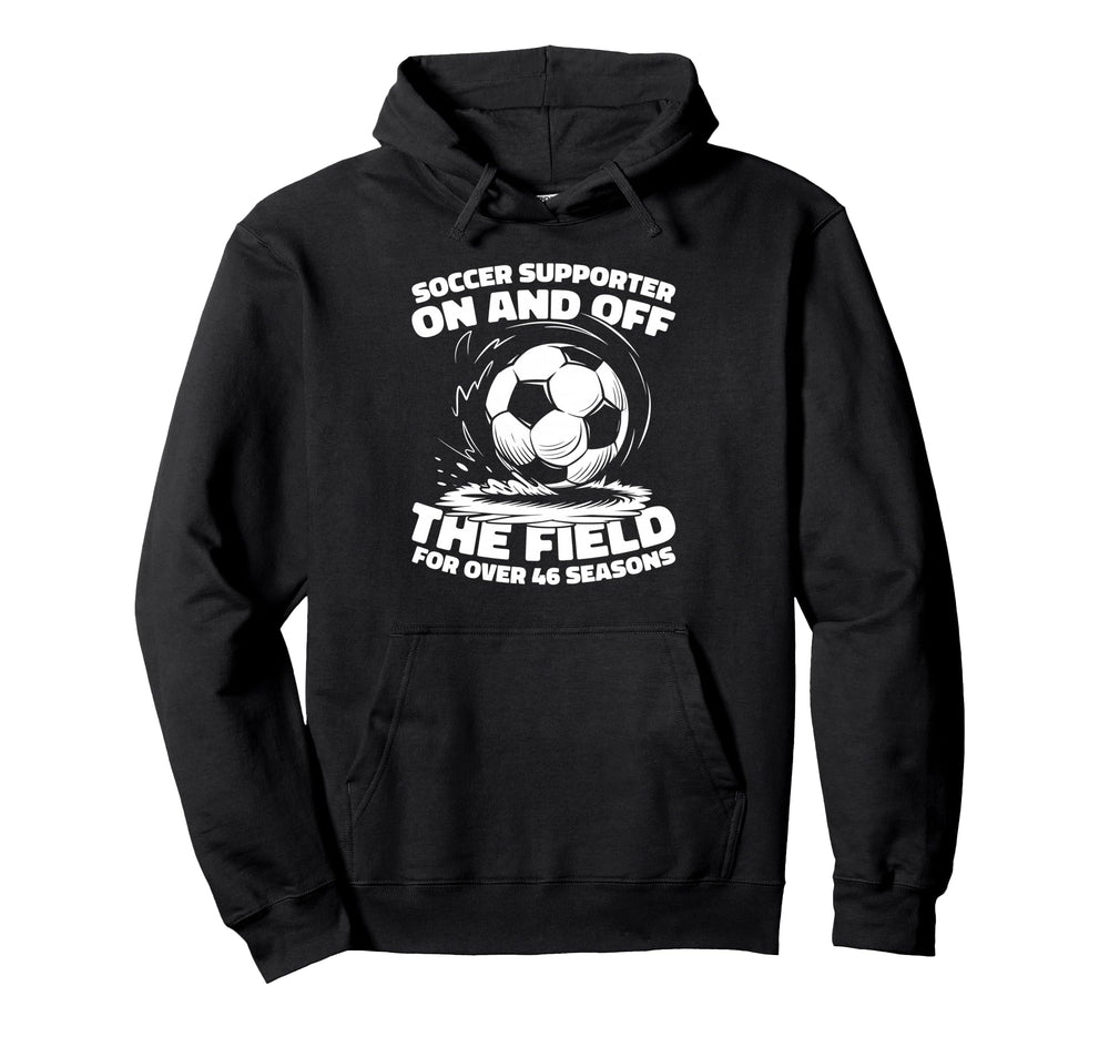 46Th Birthday Player Team Sports Soccer Hoodie - Custom Art Print Unisex