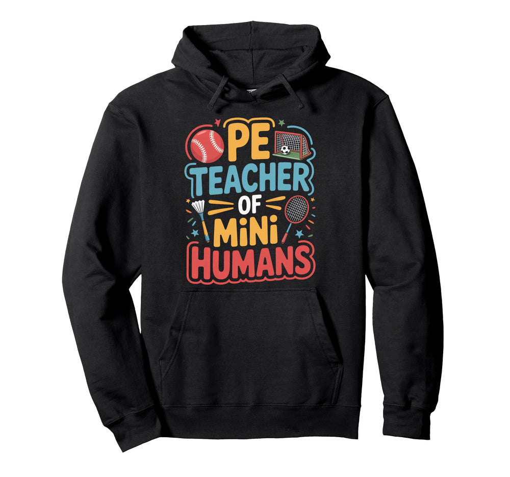 Pe Teacher Mini Humans Soccer Hoodie - Fun Novelty Design Men Women