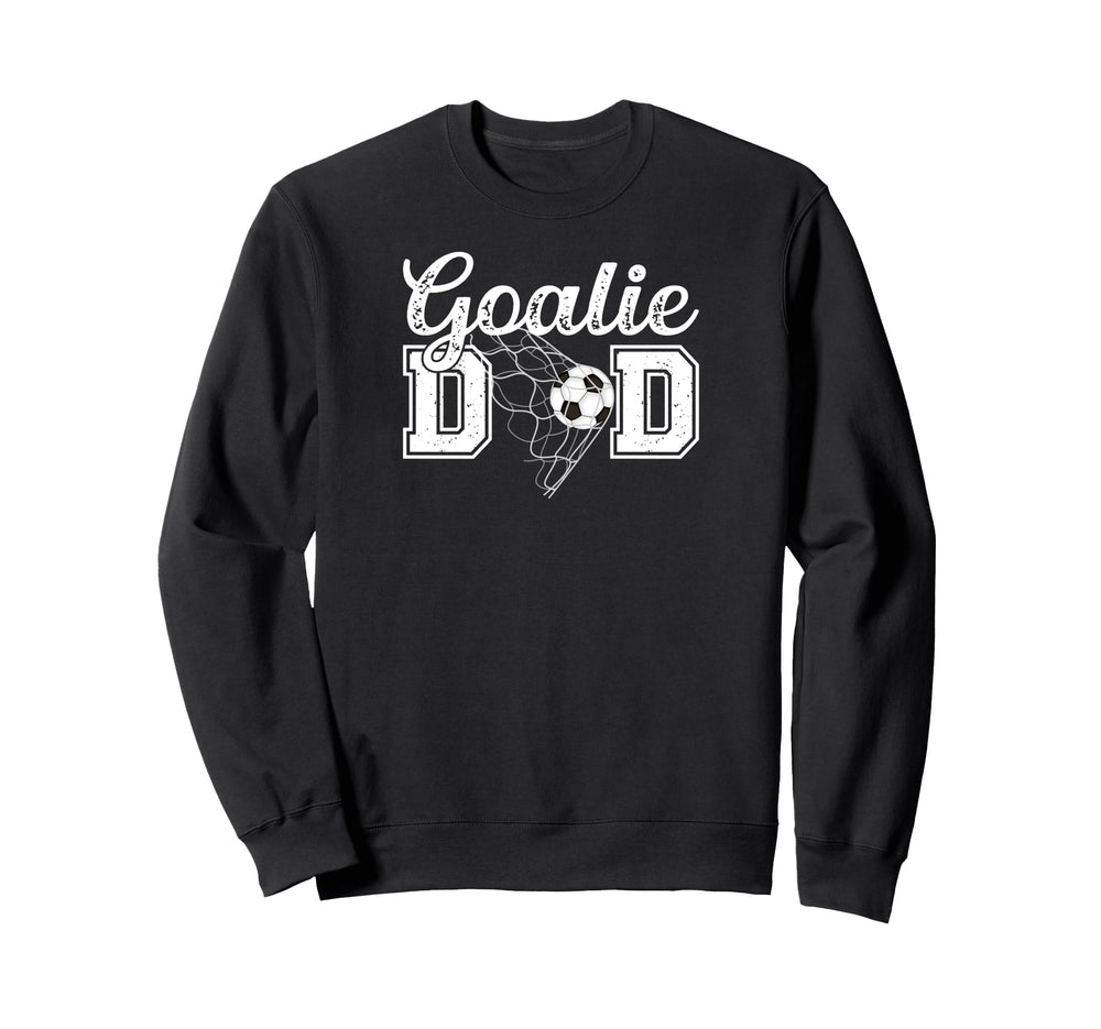 Soccer Goalie Dad Soccer Keeper Sweatshirt - Custom Art Print Men Women