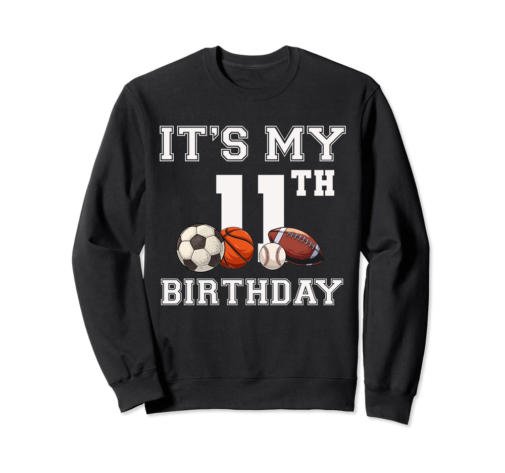 Its My 11Th Birthday Baseball Sweatshirt - Casual Everyday Wear for Adults