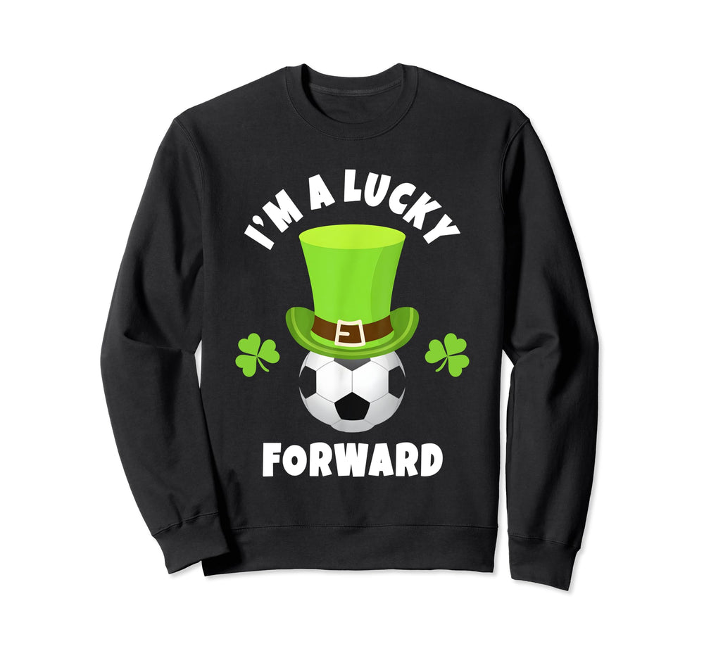 Soccer Forwards Im Lucky Forward Sweatshirt - Minimalist Print Men Women