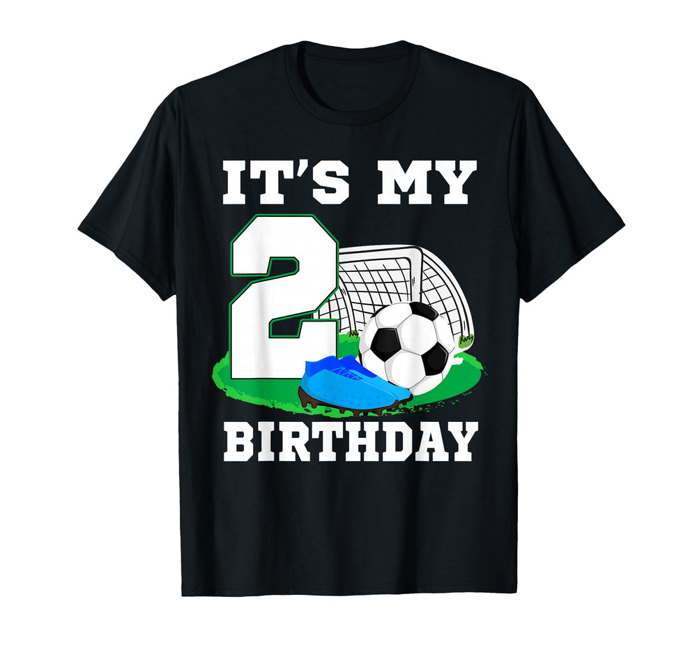 Its My 2 Year Old Birthday Soccer T-Shirt - Casual Everyday Wear Men Women
