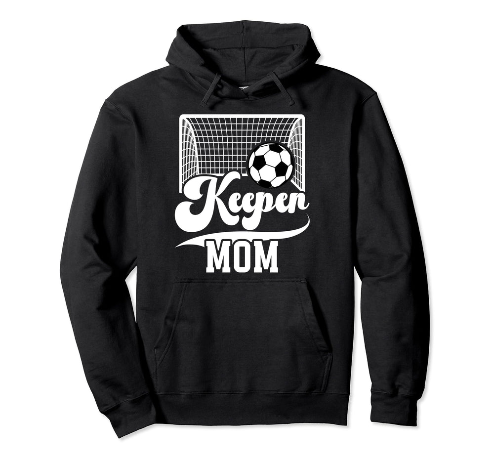Soccer Keeper Mom Soccer Goalkeeper Hoodie - Aesthetic Graphic Men Women