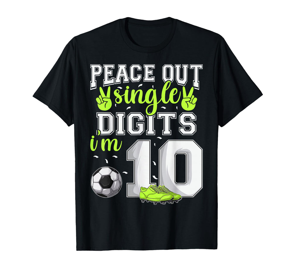 10Th Birthday Soccer Peace Out Single T-Shirt - Custom Art Print Unisex