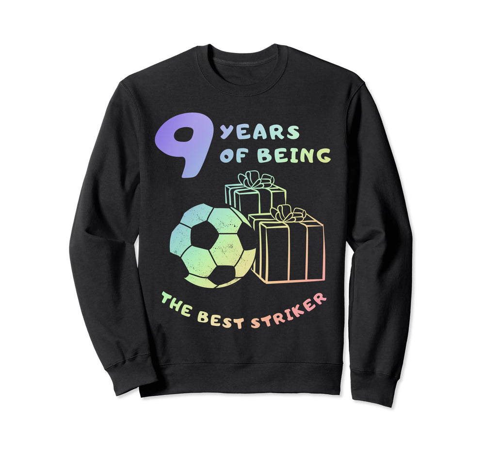 9 Years Being Best Striker Sweatshirt - Fun Novelty Design for Adults
