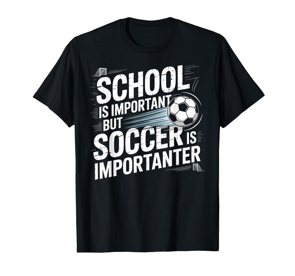 School Is Important But Soccer Is T-Shirt - Minimalist Print Men Women