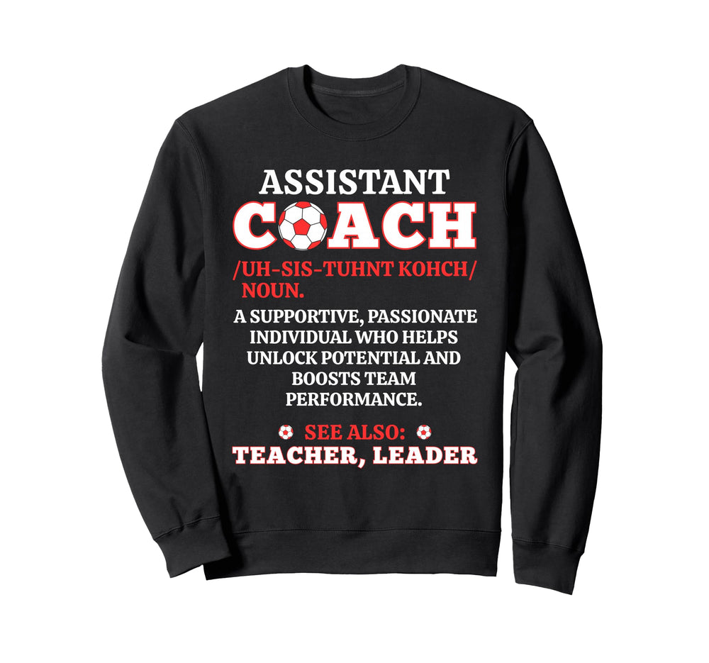 Soccer Assistant Coach Noun Sweatshirt - Fun Novelty Design Men Women