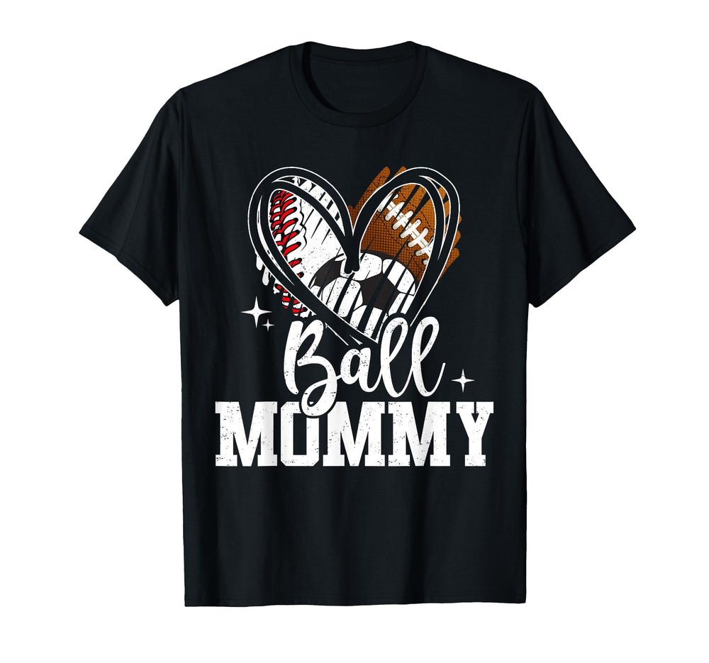 Ball Mommy Baseball Football Soccer T-Shirt - Unique Graphic for Adults