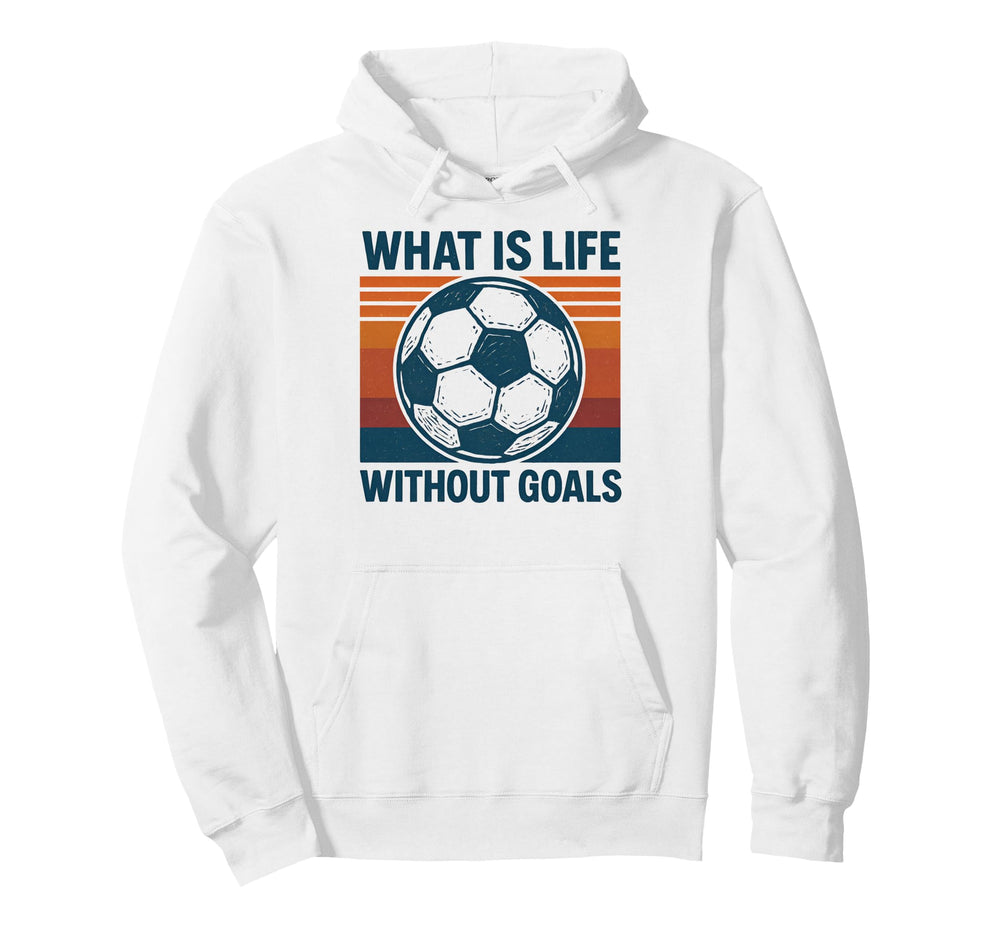 What Is Life Without Goals Skbd Tees Hoodie - Trendy Graphic for Adults