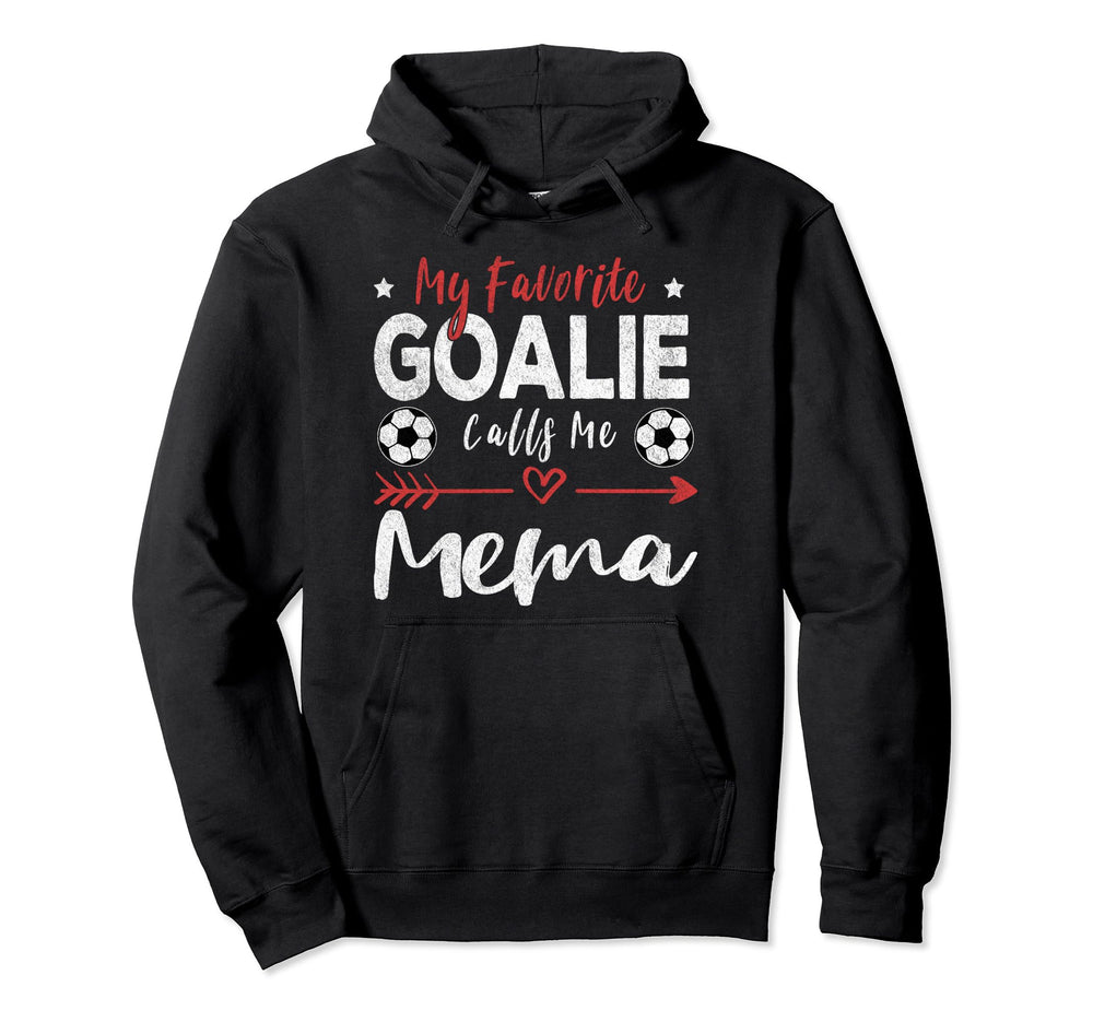 My Favorite Goalie Calls Me Mema Hoodie - Aesthetic Graphic Unisex