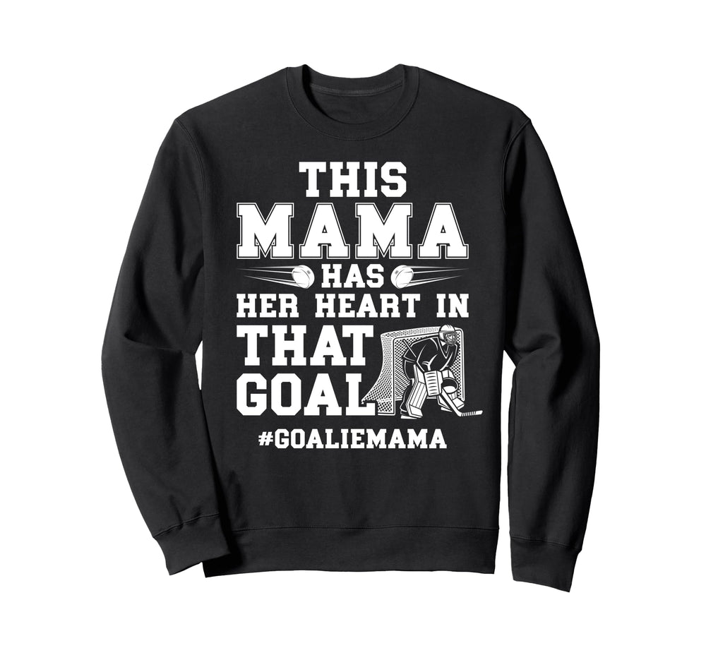 Proud Hockey Goalie Mama Ice Hockey Sweatshirt - Trendy Graphic Men Women