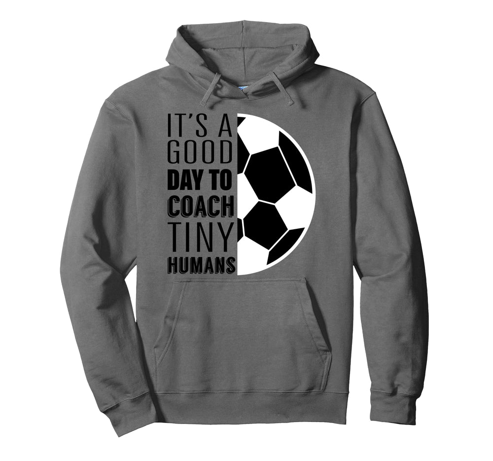 I Coach Tiny Humans Funny Soccer Coach Hoodie - Streetwear Style Unisex