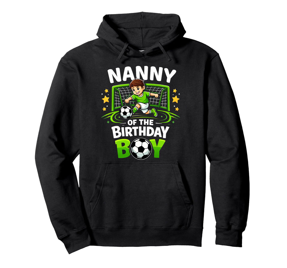 Nanny Birthday Soccer Ball Funny Soccer Hoodie - Minimalist Print Unisex