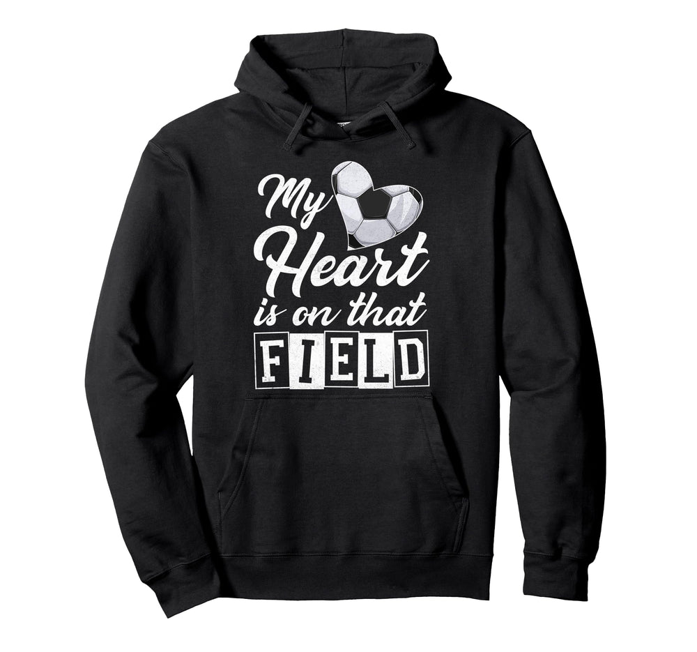 My Heart Is That Field Soccer Player Mom Hoodie - Trendy Graphic for Adults