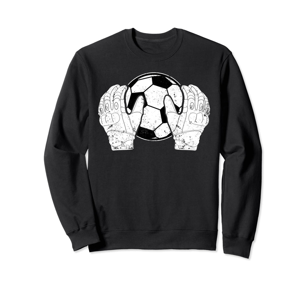 Soccer Goalkeeper Proud Soccer Sweatshirt - Streetwear Style Men Women