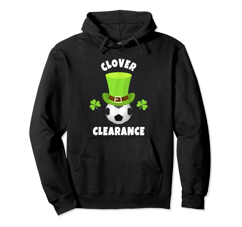 Soccer Goalie Clover Clearance Hoodie - Novelty Apparel Unisex