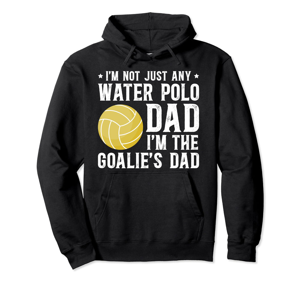 Water Polo Goalie Dad Water Polo Hoodie - Casual Everyday Wear for Adults