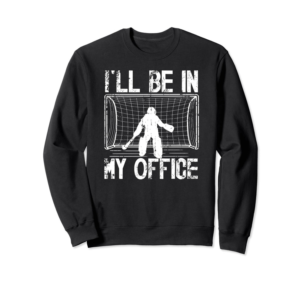 My Office Field Hockey Goalkeeper Sweatshirt - Minimalist Print Unisex