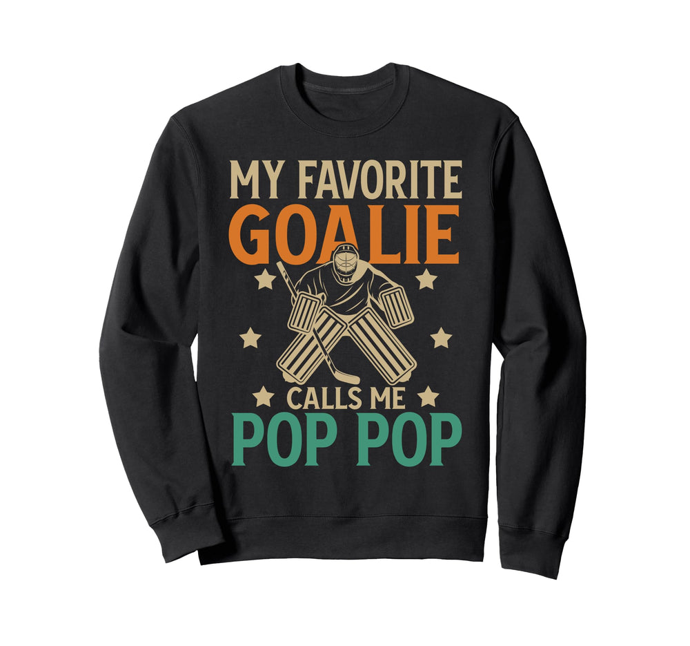 Favorite Ice Hockey Goalie Pop Pop Sweatshirt - Minimalist Print Men Women