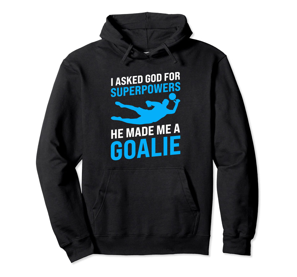 I Asked God Superpowers He Made Me Hoodie - Casual Everyday Wear Unisex