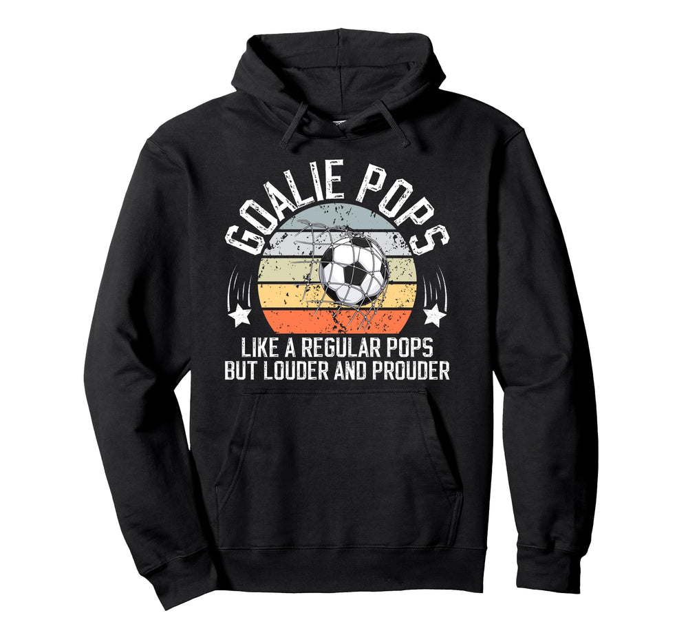 Soccer Goalie Pops Definition Soccer Hoodie - Fun Novelty Design Unisex