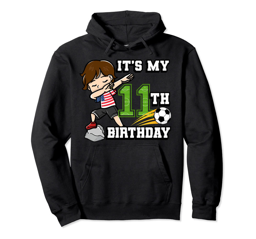 Soccer Its My 11Th Birthday American Hoodie - Fun Novelty Design Unisex