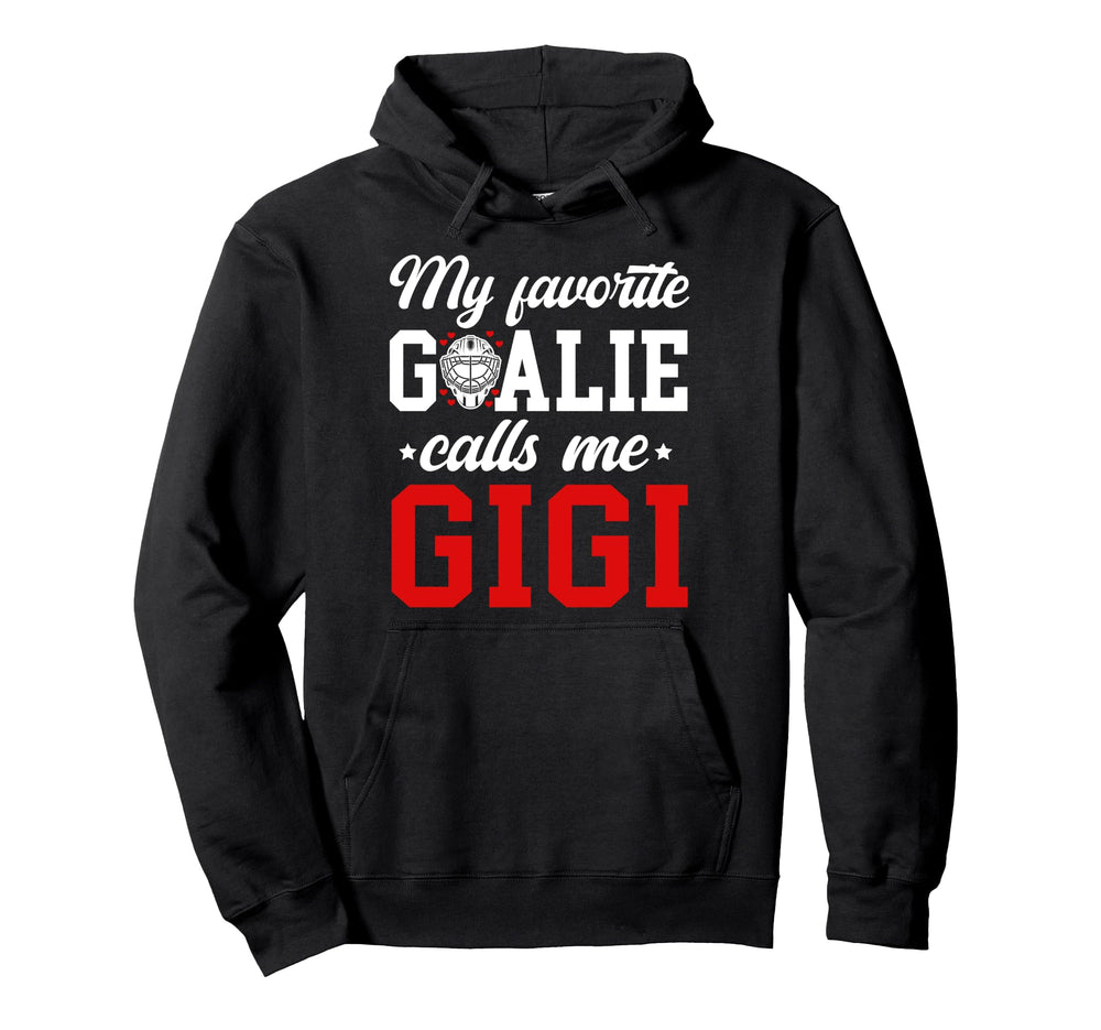 Proud Ice Hockey Goalie Gigi Hockey Hoodie - Novelty Apparel Men Women