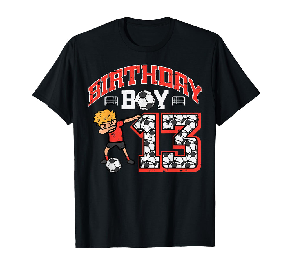 Birthday 13 Soccer Dab 13Th Year Old T-Shirt - Fun Novelty Design Unisex