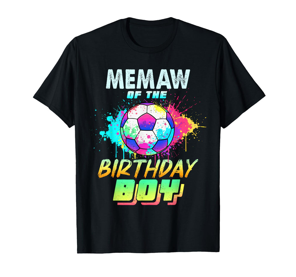 Memaw Birthday Soccer Ball Colorful T-Shirt - Novelty Apparel Unisex