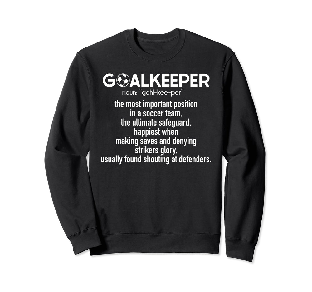 Soccer Goalkeeper Definition Sweatshirt - Casual Everyday Wear for Adults