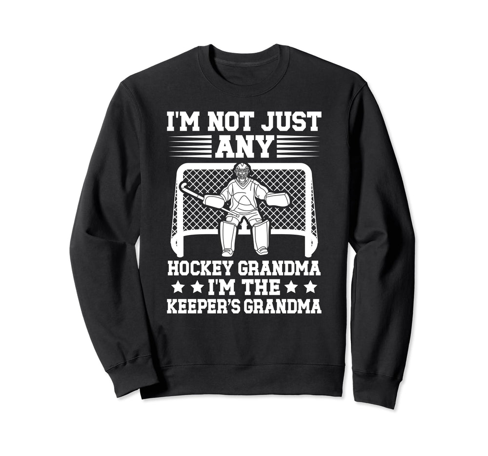 Im Hockey Keeper Grandma Hockey Sweatshirt - Minimalist Print Unisex