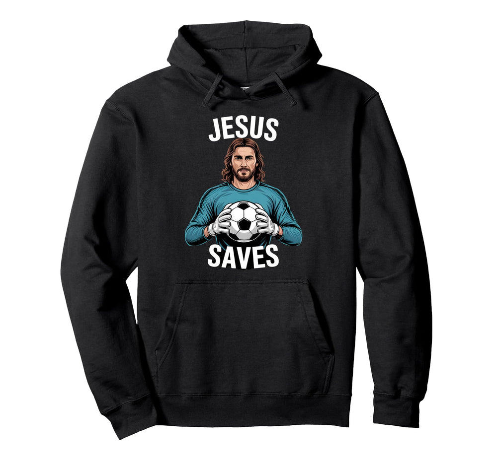 Funny Jesus Football Soccer Goalkeeper Hoodie - Custom Art Print Men Women