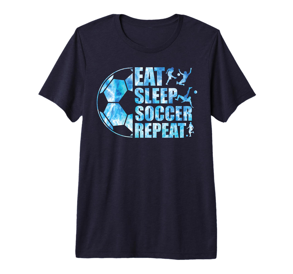 Soccer Eat Sleep Soccer Repeat Tri T-Shirt - Fun Novelty Design Unisex