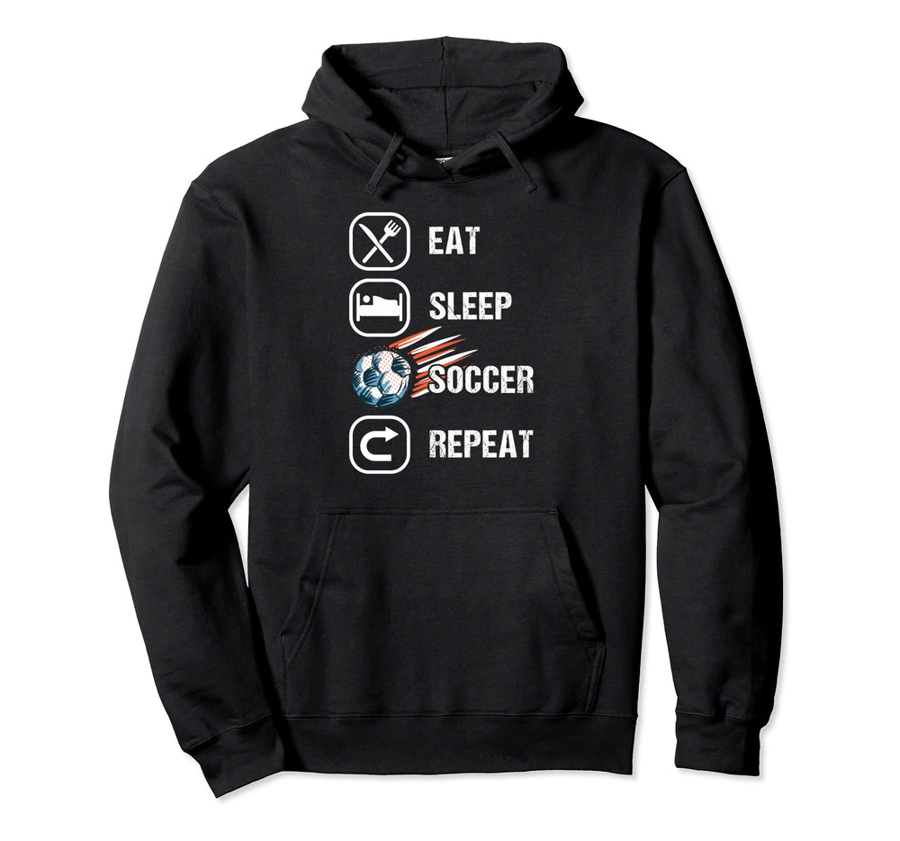 Eat Sleep Soccer Repeat Football Lovers Hoodie - Aesthetic Graphic Unisex