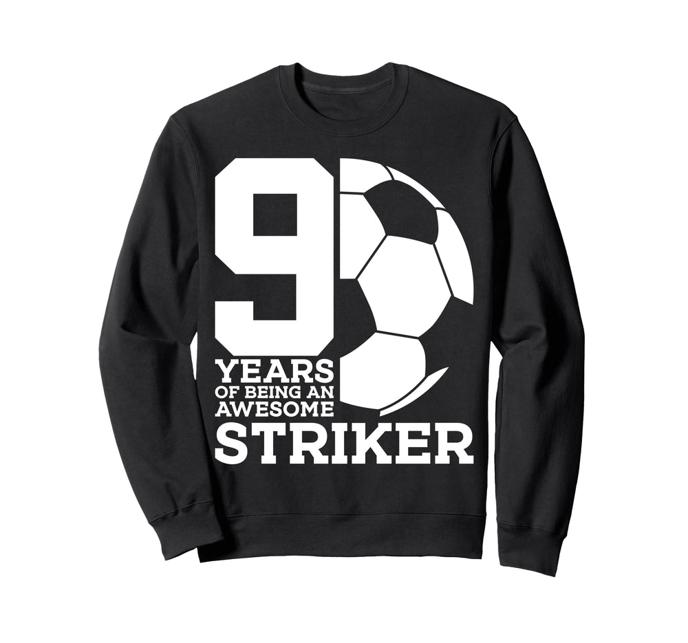 Soccer 9 Years Awesome Soccer Sweatshirt - Streetwear Style for Adults