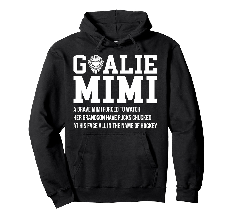 Hockey Goalie Mimi Hockey Keeper Mimi Hoodie - Novelty Apparel Men Women