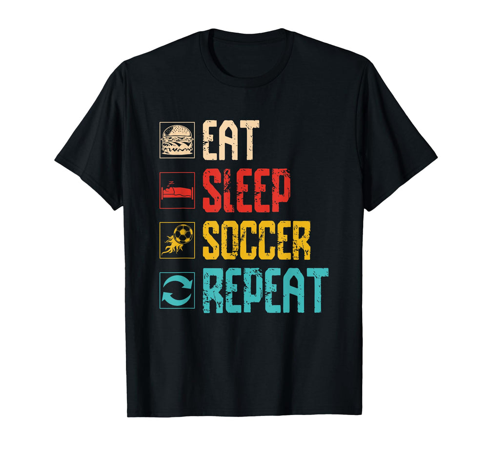 Eat Sleep Soccer Repeat Enthusiast T-Shirt - Custom Art Print Men Women