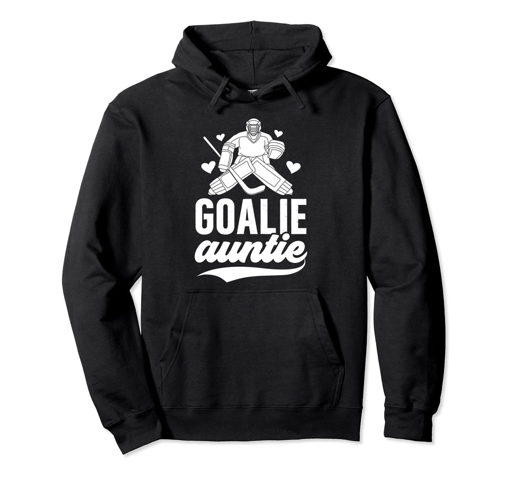 Ice Hockey Goalie Auntie Hockey Hoodie - Trendy Graphic Men Women
