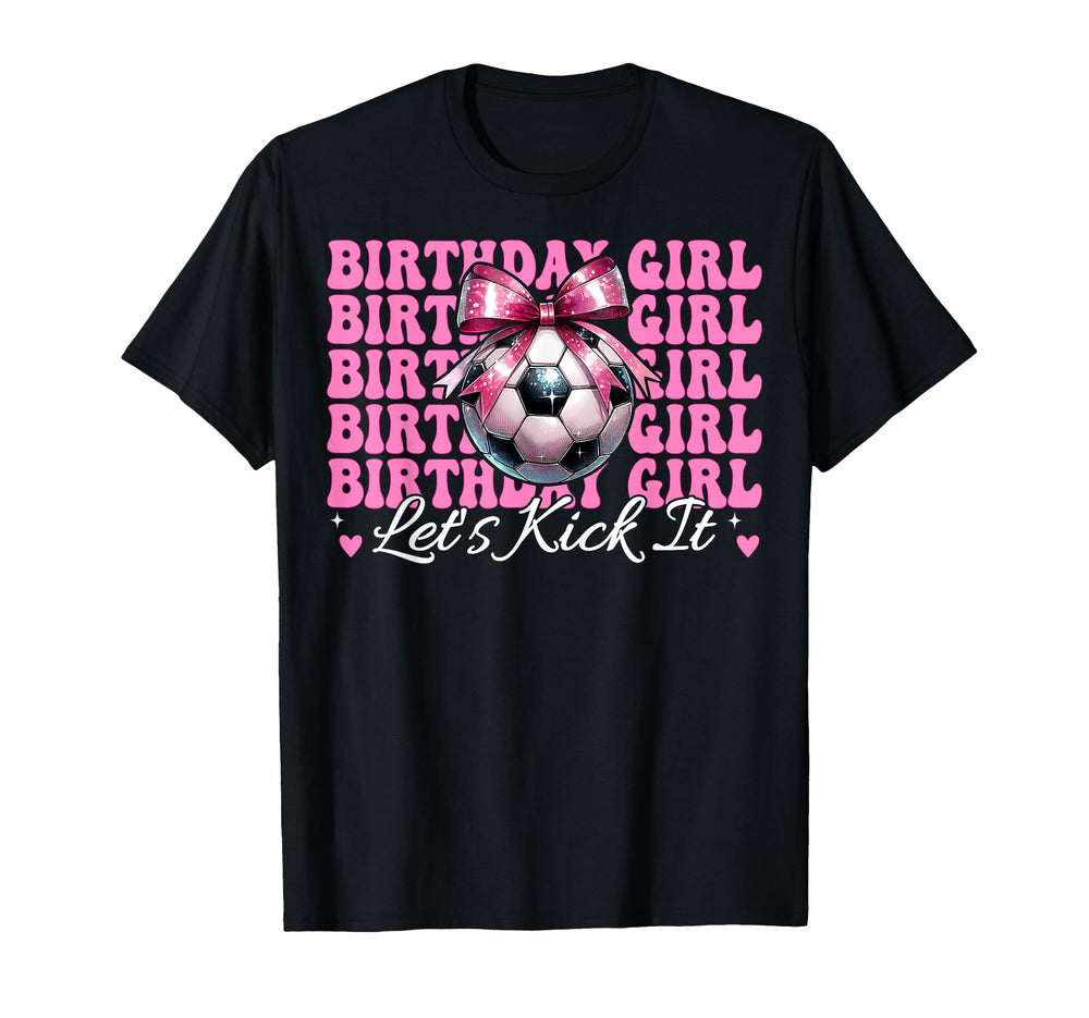 Birthday Lets Kick It Soccer Mom Mama T-Shirt - Unique Graphic Unisex