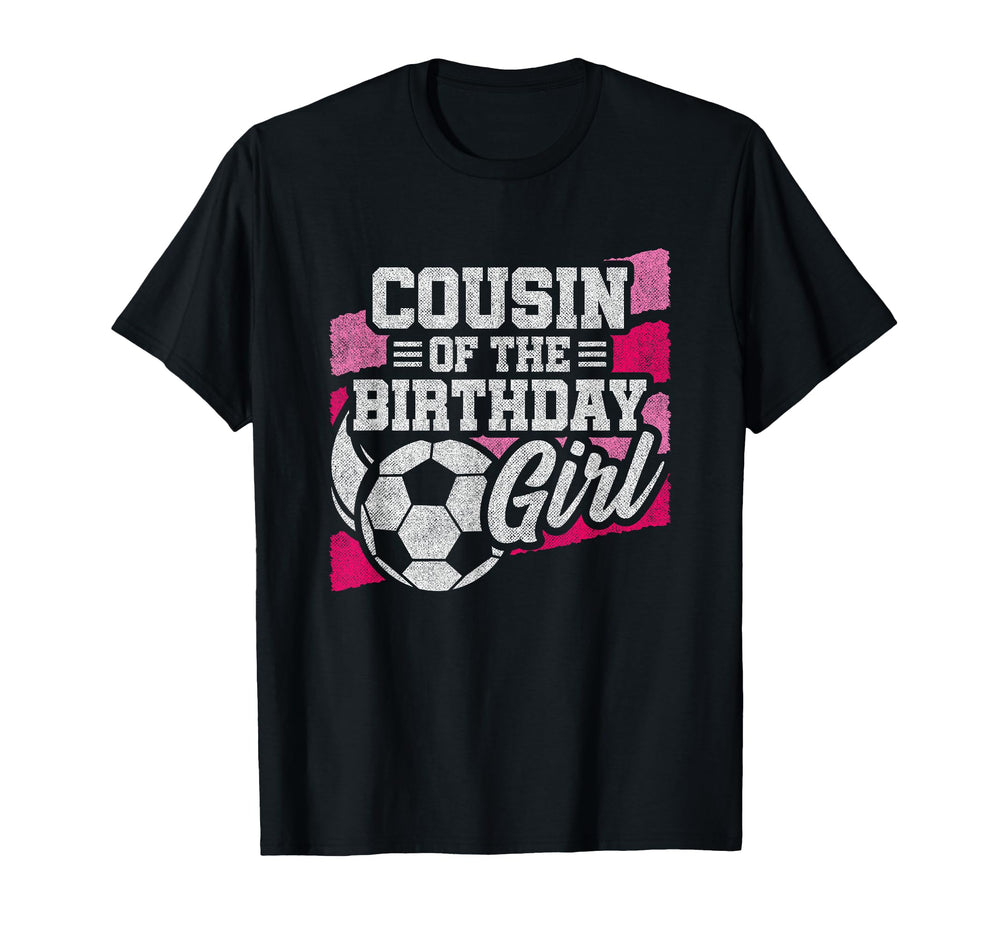 Birthday Cousin Soccer Birthday Soccer T-Shirt - Unique Graphic Men Women