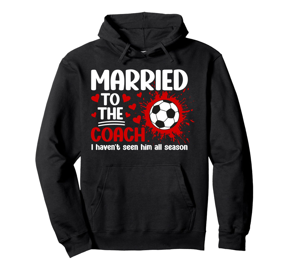 Married To Coach Soccer Coach Wife Hoodie - Minimalist Print Men Women
