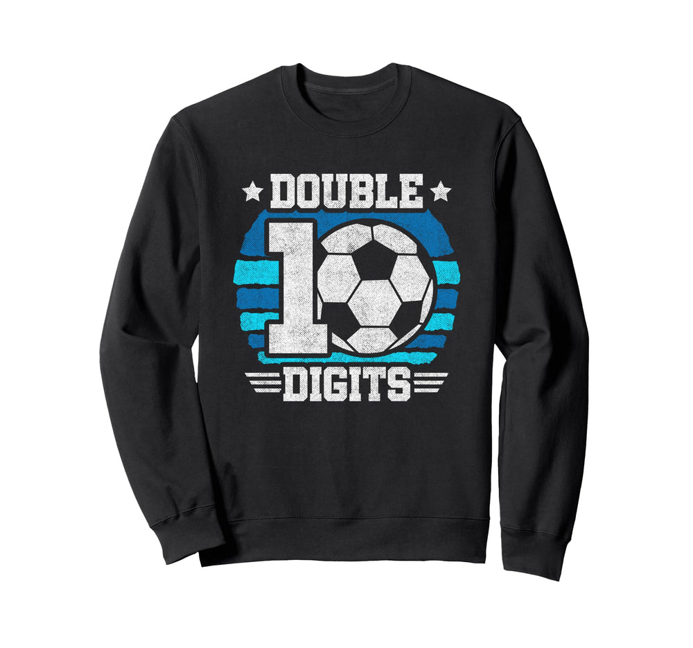 Soccer Birthday 10 Year Old Double Sweatshirt - Streetwear Style Unisex