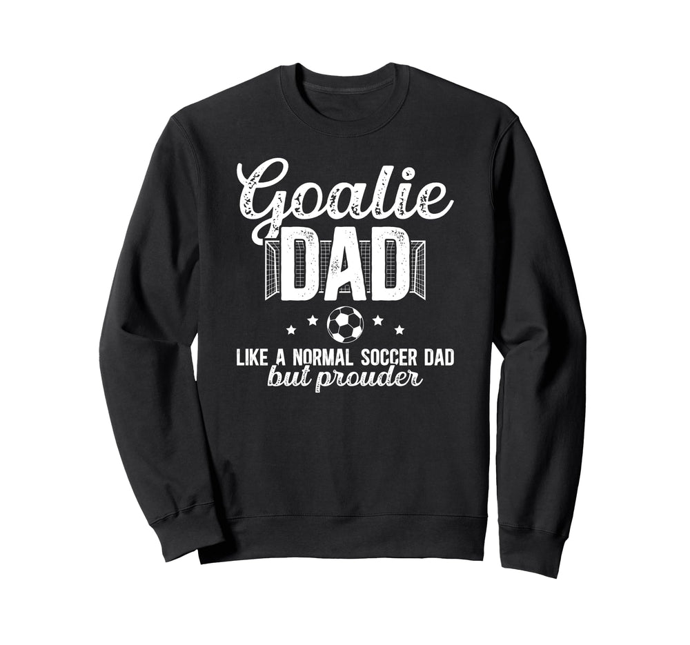 Soccer Goalie Dad Soccer Sweatshirt - Casual Everyday Wear for Adults