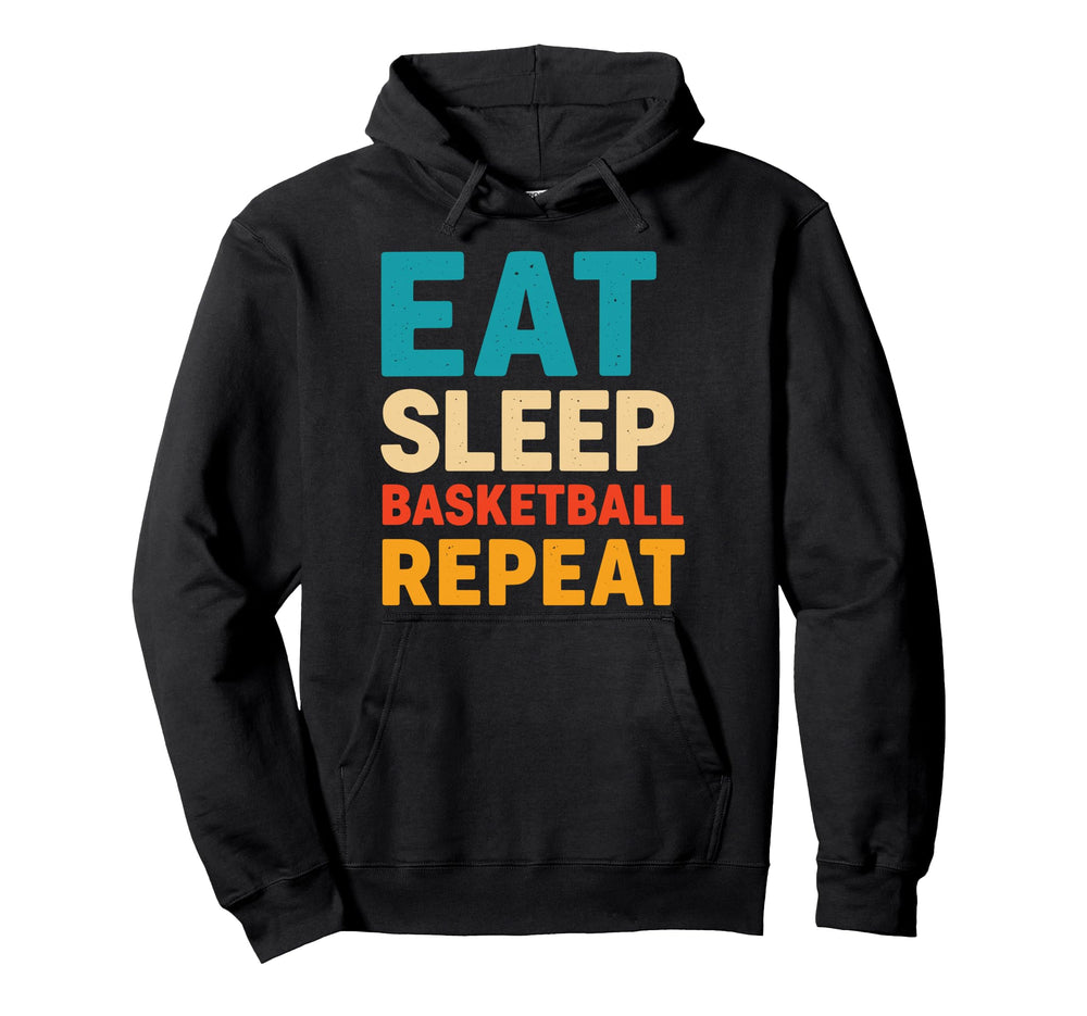 Eat Sleep Basketball Repeat Hoodie - Casual Everyday Wear for Adults
